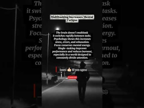 Multitasking Increases Mental Fatigue