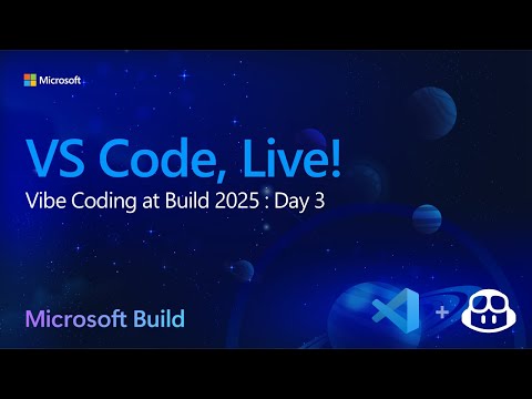 Vibe Coding at Microsoft Build - Day 3