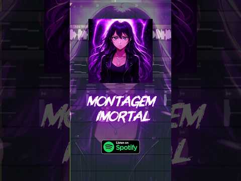 MONTAGEM IMORTAL #phonk #phonkmusic #brazilianmusic music #shorts #fyp #funk #foryou #phonktypebeat