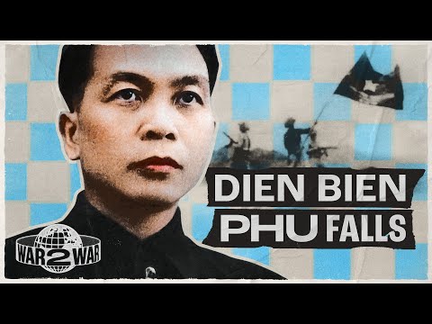 Dien Bien Phu: The Battle that Ended French Indochina - W2W 45