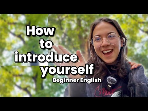 How to Introduce yourself in English -- FOR BEGINNERS!