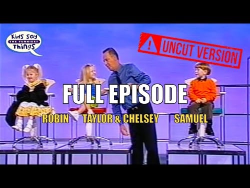 KIDS SAY THE FUNNIEST THINGS - UNCUT - Michael Barrymore FULL EPISODE - Robin, Taylor & Chelsey, Sam