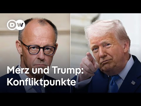 Merz bei Trump: die wichtigsten Konfliktpunkte | DW Nachrichten