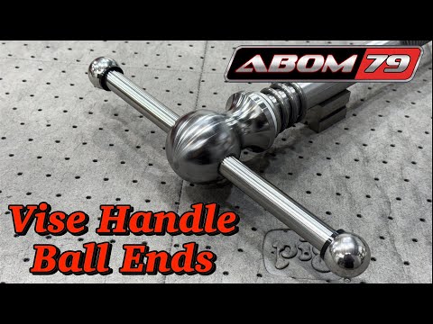 Machining Ball Ends for Vise Handle