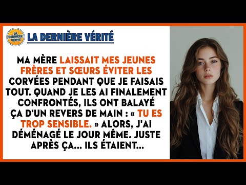 Ma Mère Laissait Mes Jeunes Frères Et Sœurs Éviter Les Corvées Alors Que Je Devais Tout Faire...
