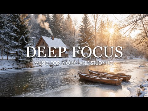 Deep Focus Music for Studying β 3 Hours of Calm Ambient Music for Concentration
