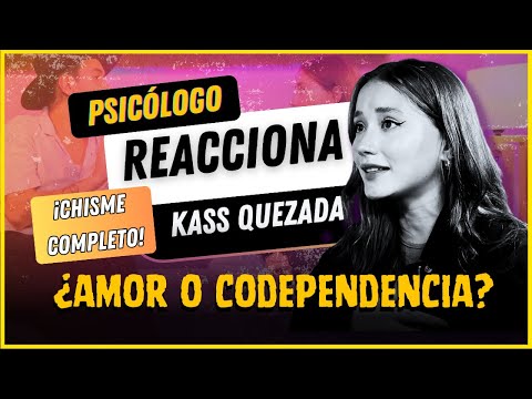 PSICÓLOGO reacciona a KASS QUEZADA | CHISME COMPLETO