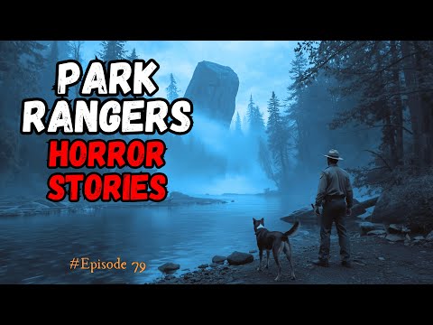 Working as a Park Ranger was a Deadly Mistake - Ep 79 | Park Rangers Horror Stories