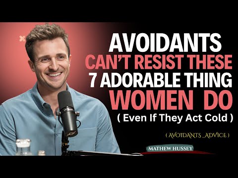 Avoidants Can’t Resist These 7 Adorable Things Women Do (Even If They Act Cold || Matthew Hussey ||