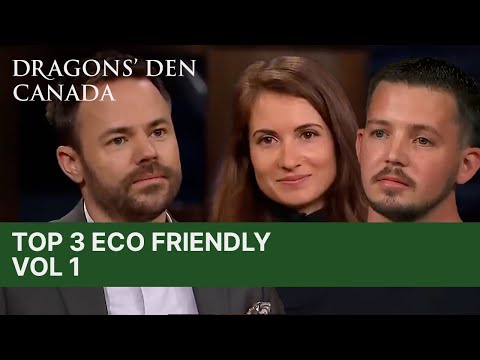 Top 3 Eco Friendly Products In The Den | Vol 1. | Dragons' Den Canada