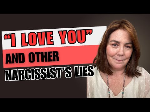 "I Love You" & Other Narcissist's Lies
