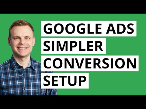 Google Ads Simpler Conversion Measurement Setup