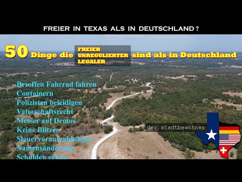 Inwieweit bin ich freier in TEXAS als in DEUTSCHLAND?