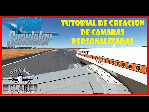 💥 Creating Custom Views: MSFS 2020 Tutorial in Spanish 👍
