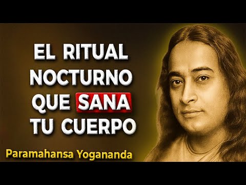 La práctica milagrosa de 10 minutos para sanar tu cuerpo durante la noche – Yogananda lo revela