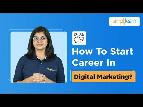 How To Start Career In Digital Marketing? | Digital Marketing Roadmap For Beginners | Simplilearn