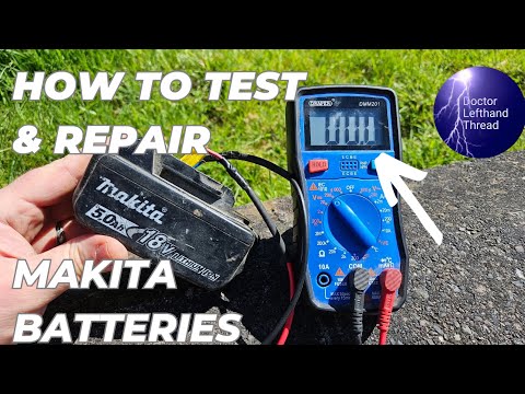 Testing & Repairing Makita 18V Lithium-Ion Batteries