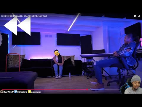 Reacting To Is DISTANCE Making Her Cheat?! | UDY Loyalty Test (IT GOT PERSONAL!!)