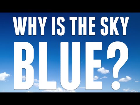 Why Is The Sky Blue?