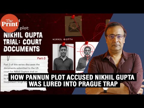 American investigators lured Pannun plot accused Nikhil Gupta into a trap in Prague