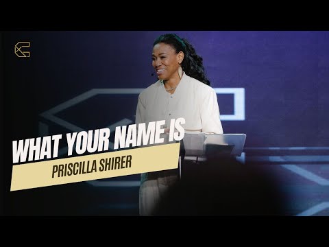 What Your Name Is // Priscilla Shirer - Concord Church