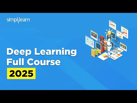 Deep Learning In-Depth Course 2025 | Deep Learning With TensorFlow, Keras, and Python | Simplilearn