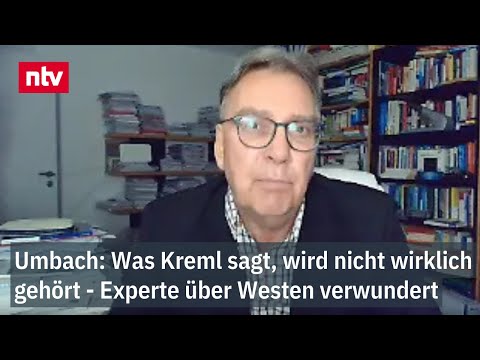 Umbach: Was Kreml sagt, wird nicht wirklich gehört - Experte über Westen verwundert | ntv