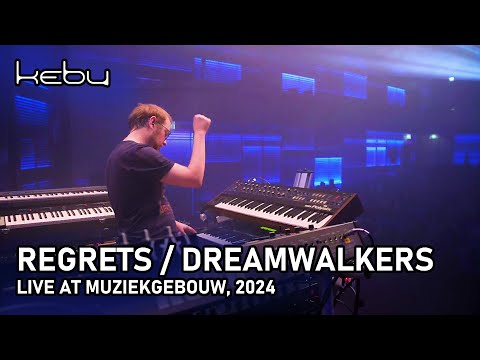 Kebu - Regrets & Dreamwalkers (Live in Amsterdam)