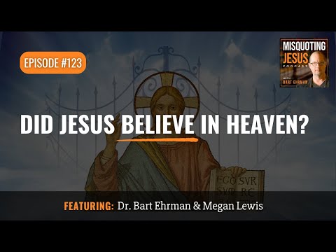 Did Jesus Believe in Heaven?