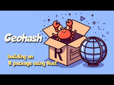 Build a geohash R package using Rust