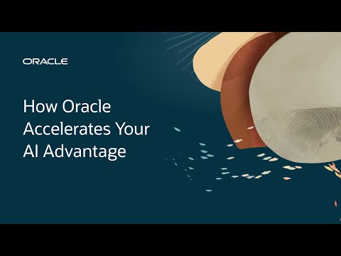 How Oracle Accelerates Your AI Advantage