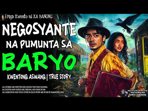NEGOSYANTE NA PUMUNTA SA BARYO | Kwentong Aswang | True Story