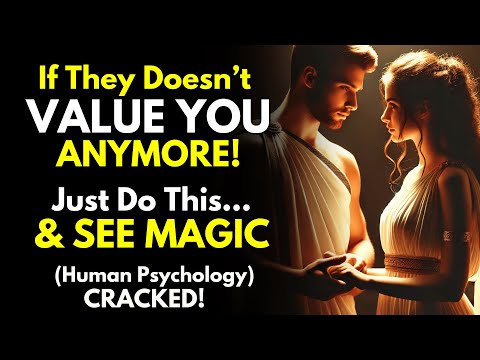 When Someone Doesn't Value You Anymore, Try This Simple TRICK and watch What Happens...