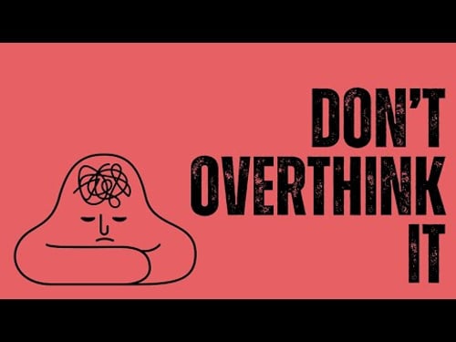 How To Stop Overthinking — From A Former Overthinker