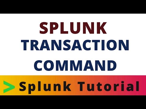 Splunk Transaction Command | Tech Tonic With Kiran