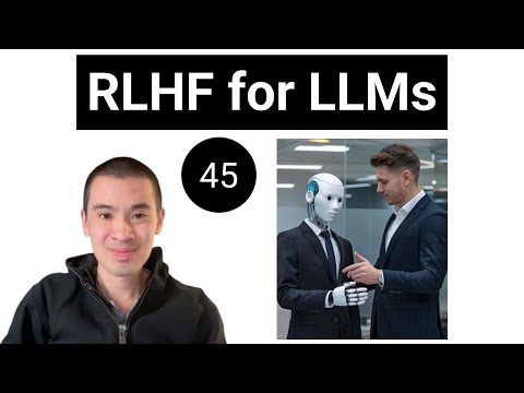 AI & Deep Learning Course #45 - Reinforcement Learning with Human Feedback (RLHF) for LLMs