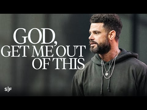 God, Get Me Out Of This | Steven Furtick