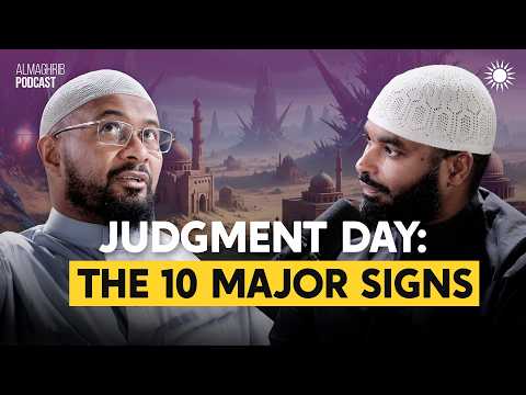 10 Major Signs of Judgment Day Explained | Sh. Ammar Alshukry & Sh. Kamal El Mekki