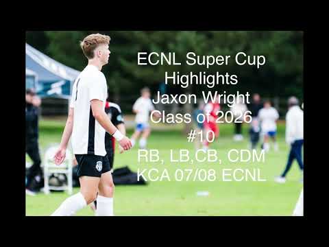 ECNL Super Cup || Jaxon Wright 2026 || KCA 08/07 ECNL