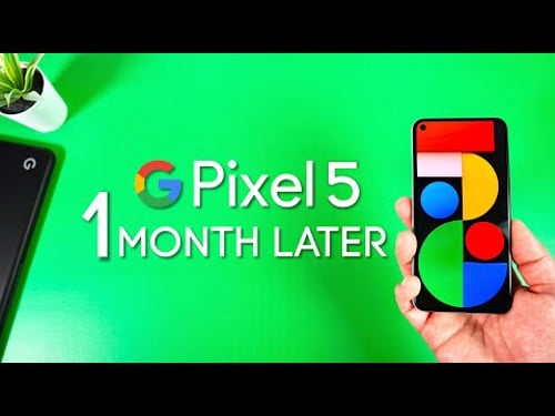 Pixel 5 One Month Later - Best Pixel Ever