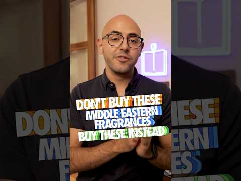Don't Buy These Popular Middle Eastern Fragrances, Buy These Instead #fragrance #freshperfume
