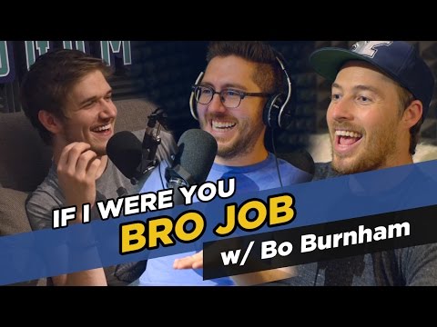 "If I Were You" w/Jake and Amir and special guest Bo Burnham - Bro Job