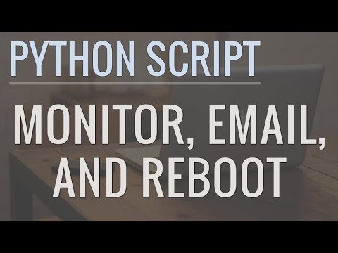 Python Tutorial: Write a Script to Monitor a Website, Send Alert Emails, and Reboot Servers