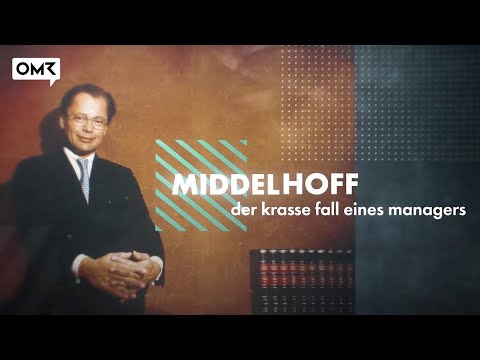 Middelhoff – The blatant case of a manager | An OMR Original Documentary