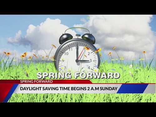 Daylight savings time begins 2 am Sunday