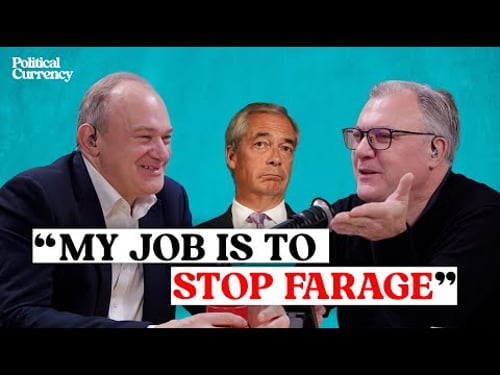 Sir Ed Davey on care, the Coalition and taking the fight to the far right | Political Currency
