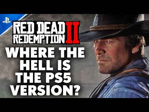 Seriously Rockstar, Where The Hell Is Red Dead Redemption 2 On PS5 And Xbox Series X | S?