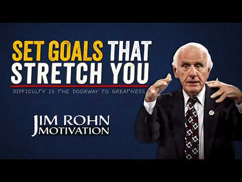 How to Set Goals That Stretch You | Jim Rohn Motivation
