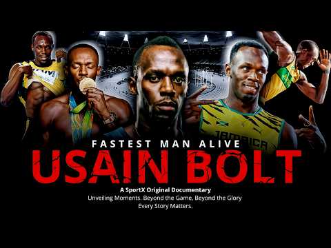 Usain Bolt • FASTEST MAN ALIVE • Documentary