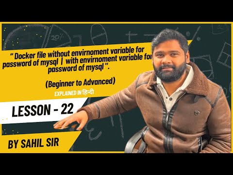 Lecture 22 Docker MySQL Password Explained | With & Without Environment Variables in Hindi